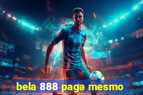 bela 888 paga mesmo